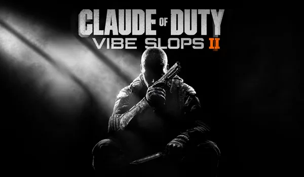 Claude of Duty: Vibe Slops II — project artwork